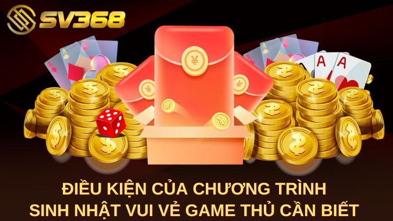 Điều kiện của chương trình sinh nhật vui vẻ game thủ cần biết