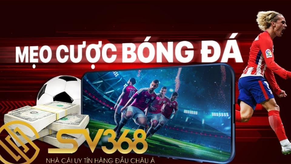 Mẹo soi kèo hôm nay thắng lớn – Sv368